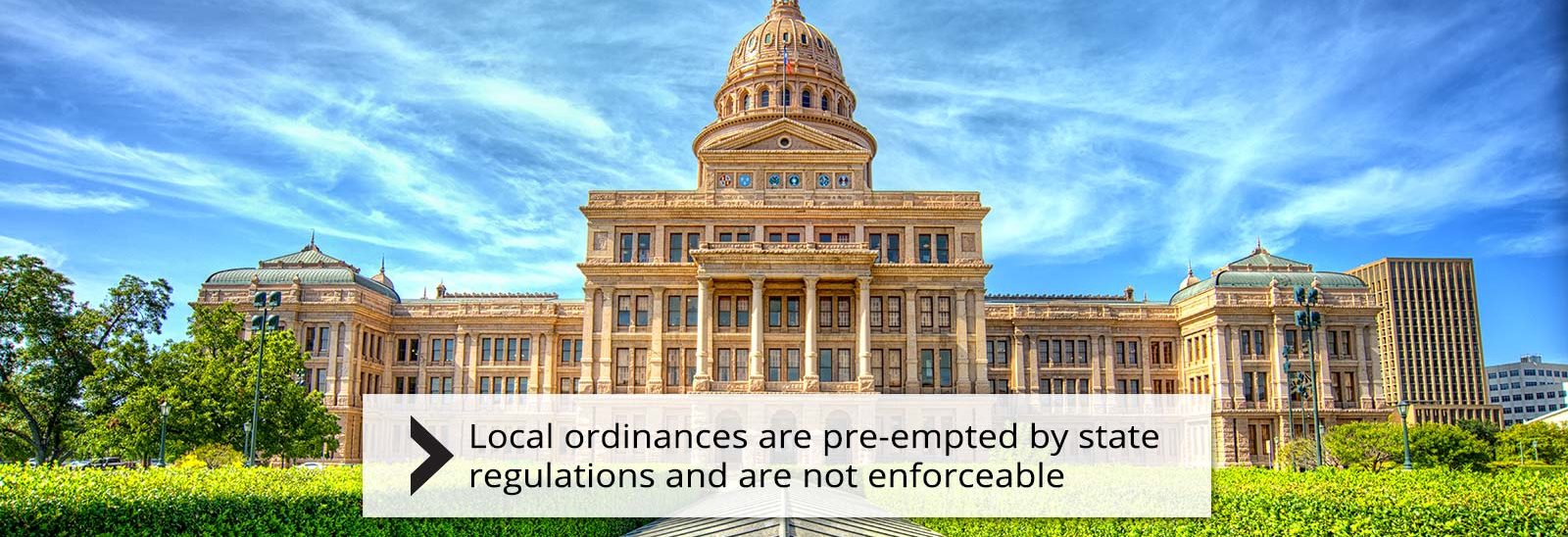 Local ordinances are pre-empted by state and federal regulations and are not enforceable.